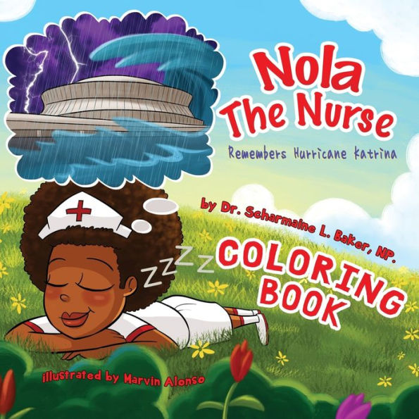 Nola The Nurse Remembers Hurricane Katrina Coloring Book (Nola The Nurse: Coloring Books)