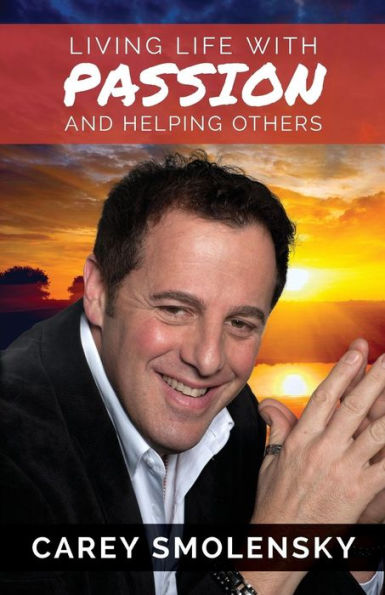 Living Life With Passion And Helping Others