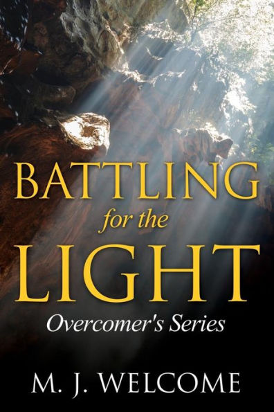 Battling For The Light: Overcomer's Series