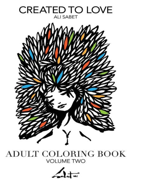 Adult Coloring Book By Ali Sabet, Created To Love: Adult Coloring Book