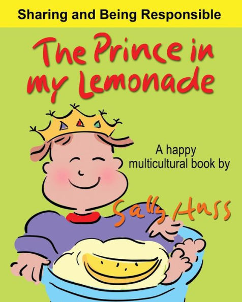 The Prince In My Lemonade: (A Happy Multicultural Book)