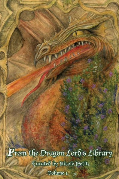 From The Dragon Lord's Library: Volume 1