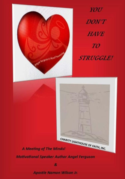 You Don'T Have To Struggle