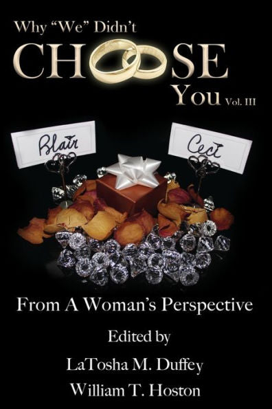 Why "We" Didn'T Choose You, Vol. Iii: From A Woman's Perspective