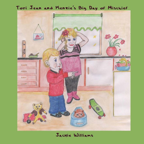 Tori-Jean And Kenzie's Big Day Of Mischief (The Tori-Jean No! Stories)