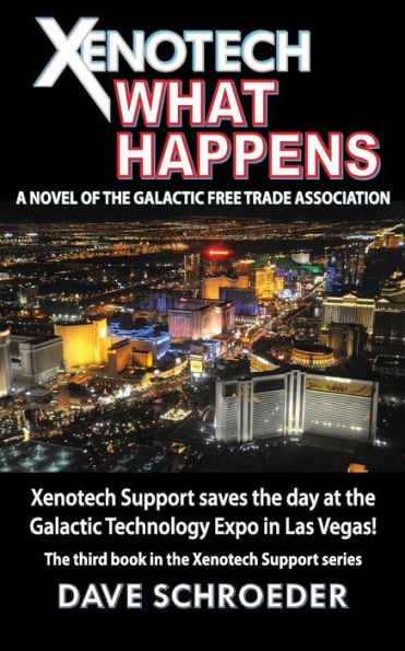 Xenotech What Happens: A Novel Of The Galactic Free Trade Association (Xenotech Support)