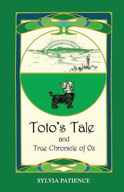 Toto's Tale And True Chronicle Of Oz - 9780692712436