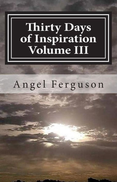 Thirty Days Of Inspiration Volume Iii