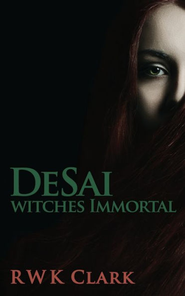 Witches Immortal: Desai Trilogy