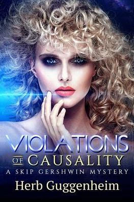 Violations Of Causality: A Skip Gershwin Mystery (Skip Gershwin Mysteries)