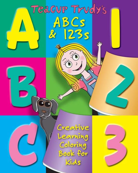 Teacup Trudy's Abc's & 123's Coloring Book: A Children's Coloring Book (The Adventures Of Teacup Trudy)