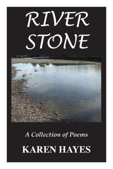 River Stone: A Collection Of Poems
