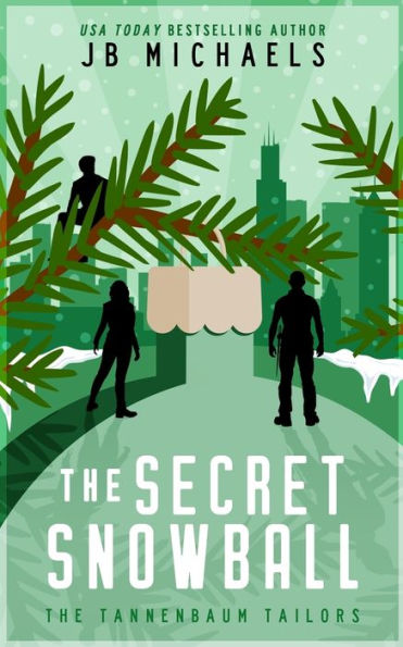 The Tannenbaum Tailors And The Secret Snowball: Volume 1