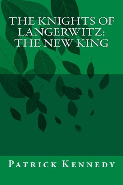 The Knights Of Langerwitz: The New King