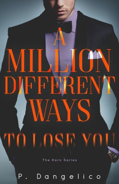 A Million Different Ways To Lose You (The Horn Series)