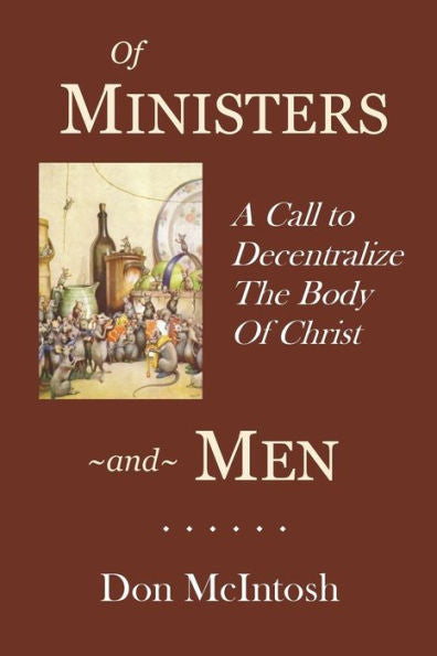 Of Ministers And Men: A Call To Decentralize The Body Of Christ