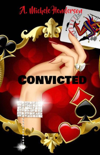 Convicted - 9780692957684