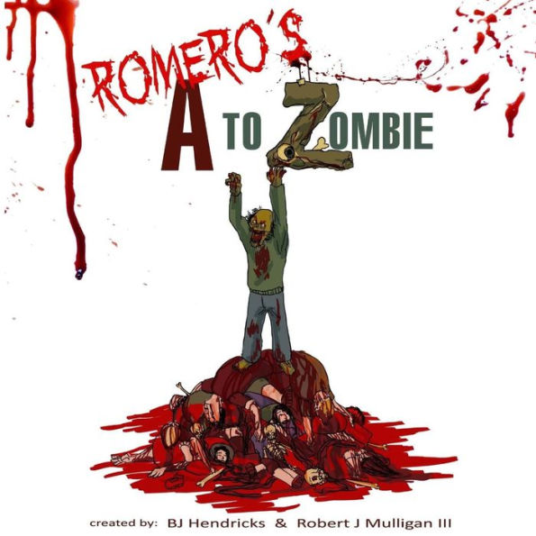 Romero's A To Zombie - 9780692976609