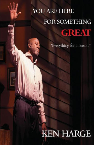 You Are Here For Something Great: Everything For A Reason