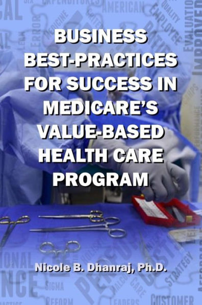 Business Best-Practices For Success In Medicare's Value-Based Health-Care Program