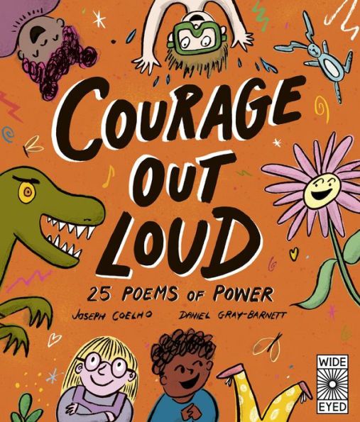 Courage Out Loud: 25 Poems Of Power (Poetry To Perform, 3)