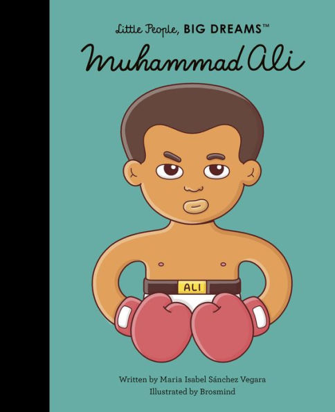 Muhammad Ali (Volume 26) (Little People, Big Dreams, 21)
