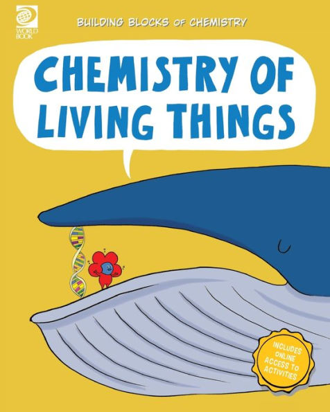 Chemistry Of Living Things (Building Blocks Of Chemistry)