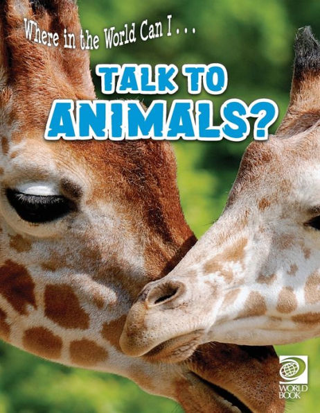 Where In The World Can I ... Talk To Animals?