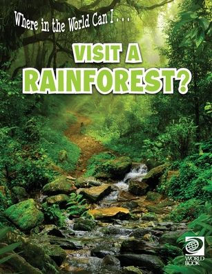 Where In The World Can I ... Visit A Rainforest?