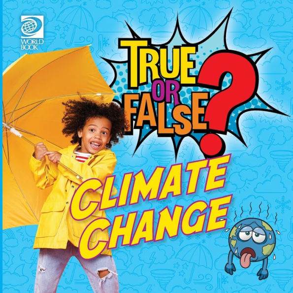 True Or False? Climate Change