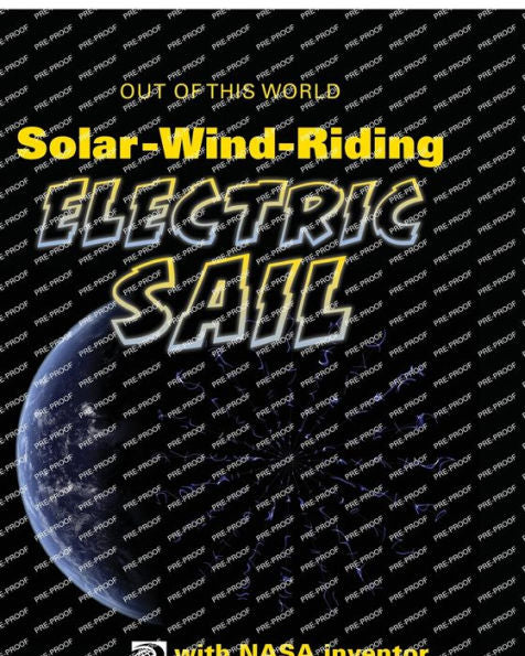World Book - Out Of This World - Solar-Wind-Riding Electric Sail With Nasa Inventor Bruce Wiegmann