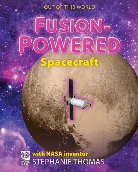 World Book - Out Of This World 2 - Fusion-Powered Spacecraft
