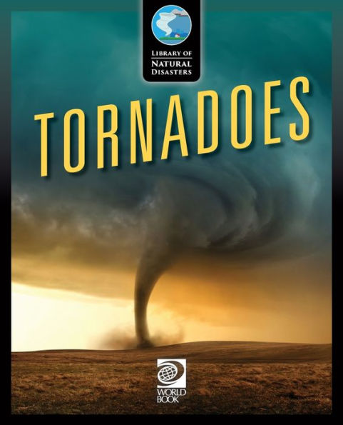 Tornadoes (Library Of Natural Disasters)