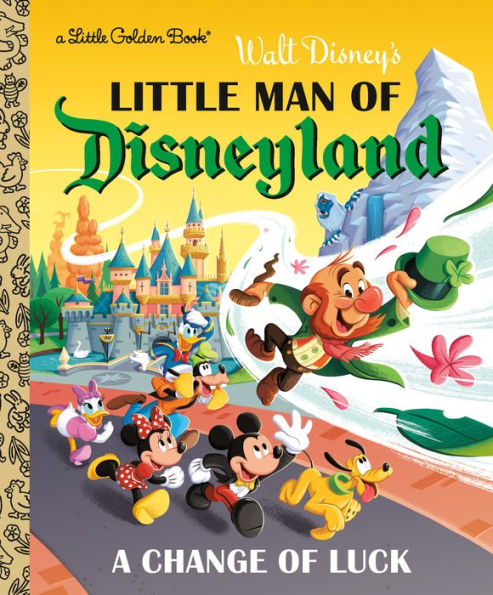 Little Man Of Disneyland: A Change Of Luck (Disney Classic) (Little Golden Book)