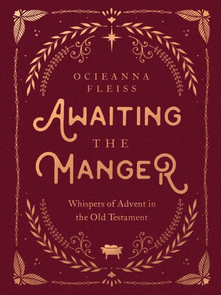 Awaiting The Manger: Whispers Of Advent In The Old Testament