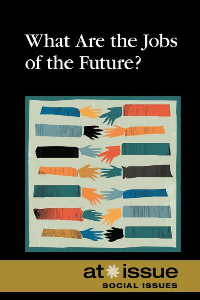 What Are The Jobs Of The Future? (At Issue)