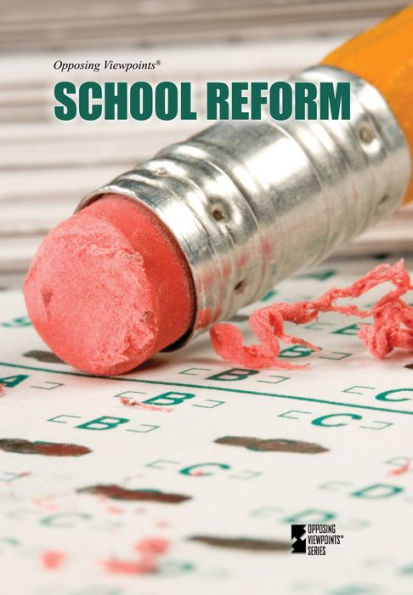 School Reform (Opposing Viewpoints)