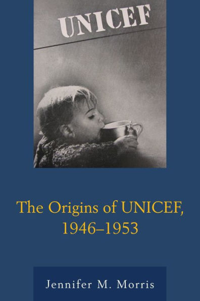 The Origins Of Unicef, 1946–1953