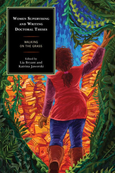 Women Supervising And Writing Doctoral Theses: Walking On The Grass
