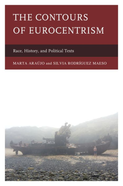 The Contours Of Eurocentrism: Race, History, And Political Texts
