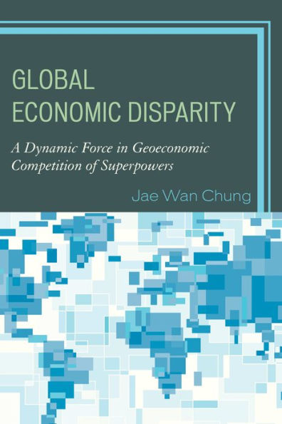 Global Economic Disparity: A Dynamic Force In Geoeconomic Competition Of Superpowers