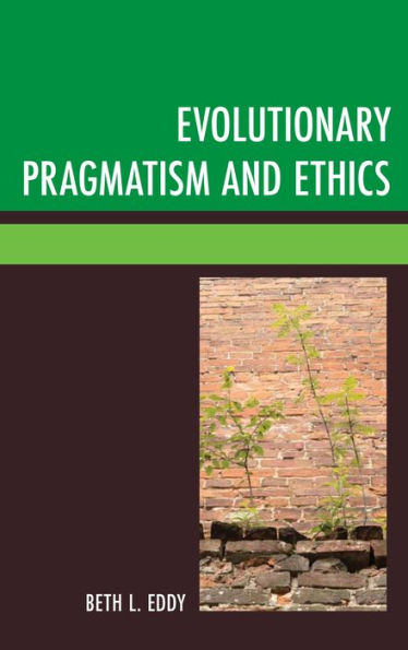 Evolutionary Pragmatism And Ethics