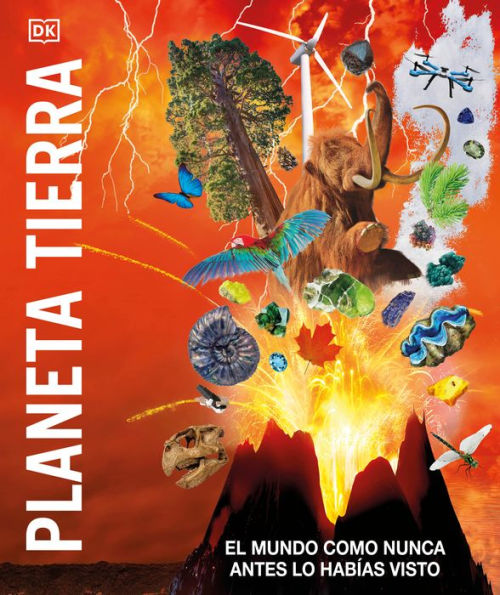 Planeta Tierra (Knowledge Encyclopedia Planet Earth!): El Mundo Como Nunca Antes Lo Habías Visto (Dk Knowledge Encyclopedias) (Spanish Edition)