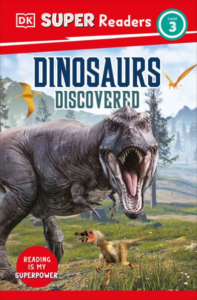 Dk Super Readers Level 3 Dinosaurs Discovered