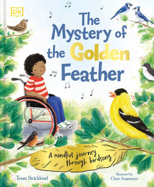 The Mystery Of The Golden Feather: A Mindful Journey Through Birdsong