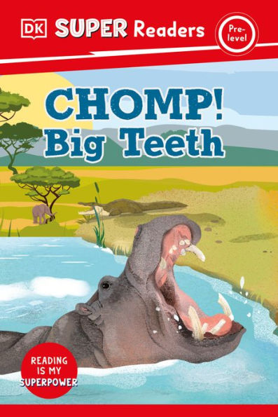 Dk Super Readers Pre-Level Chomp! Big Teeth