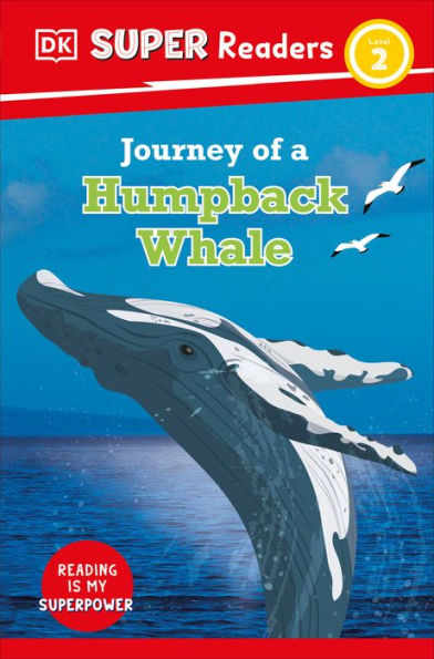 Dk Super Readers Level 2 Journey Of A Humpback Whale
