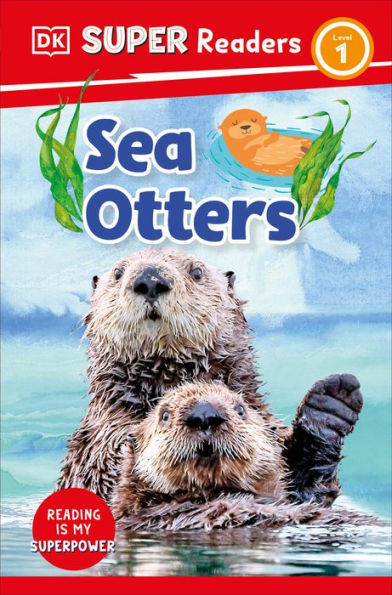Dk Super Readers Level 1 Sea Otters