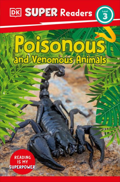 Dk Super Readers Level 3 Poisonous And Venomous Animals