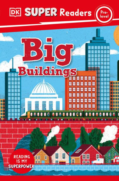 Dk Super Readers Pre-Level Big Buildings